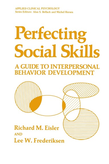 Richard M. Eisler, Lee W. Frederiksen - Perfecting Social Skills, Häftad