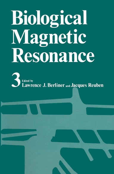 Lawrence J. Berliner, Jacques Reuben - Biological Magnetic Resonance Volume 3, Häftad