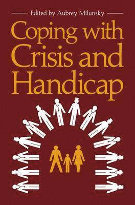 Coping with Crisis and Handicap 1