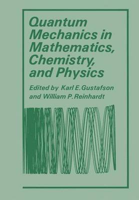 bokomslag Quantum Mechanics in Mathematics, Chemistry, and Physics