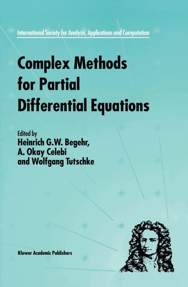 Heinrich Begehr, A. Okay Celebi, W. Tutschke - Complex Methods for Partial Differential Equations, Häftad