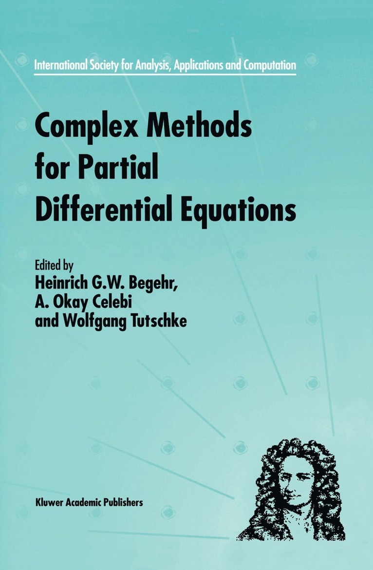 Heinrich Begehr, A. Okay Celebi, W. Tutschke - Complex Methods for Partial Differential Equations, Häftad