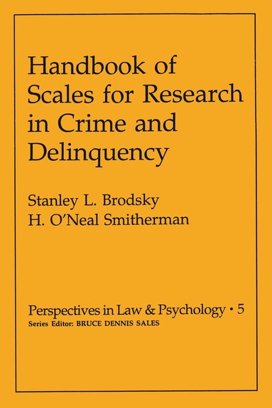 Stanley L. Brodsky, H. O'Neal Smitherman - Handbook of Scales for Research in Crime and Delinquency, Häftad
