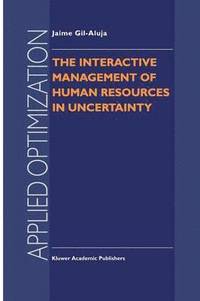 bokomslag The Interactive Management of Human Resources in Uncertainty