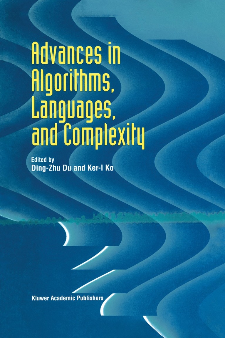 Ding-Zhu Du, Ker-I Ko - Advances in Algorithms, Languages, and Complexity, Häftad