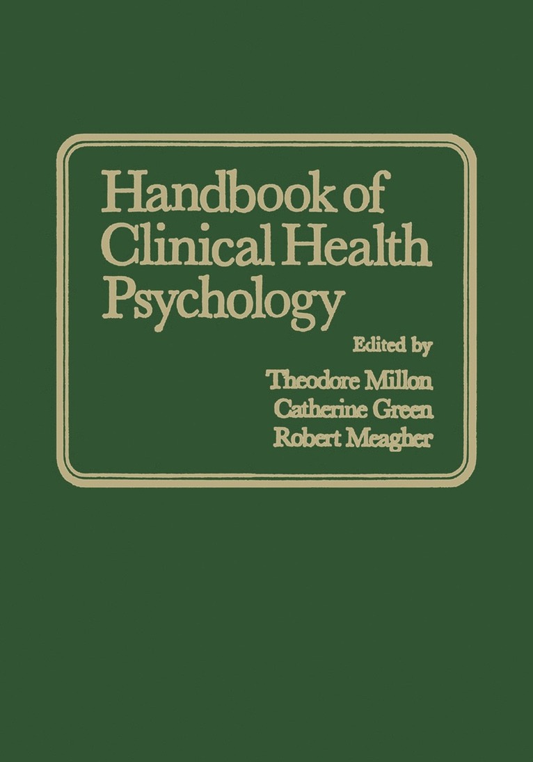 C. Green, R. Meagher, T. Millon - Handbook of Clinical Health Psychology, Häftad