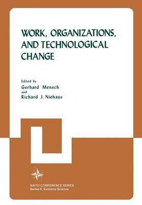 Work, Organizations, and Technological Change 1