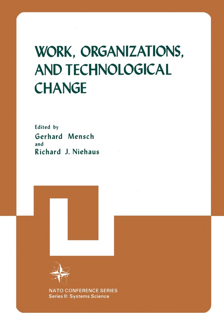 Gerhard Mensch, Richard J. Niehaus - Work, Organizations, and Technological Change, Häftad