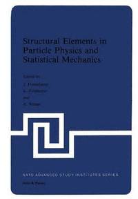 bokomslag Structural Elements in Particle Physics and Statistical Mechanics