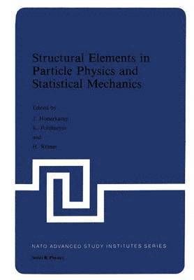 Structural Elements in Particle Physics and Statistical Mechanics 1