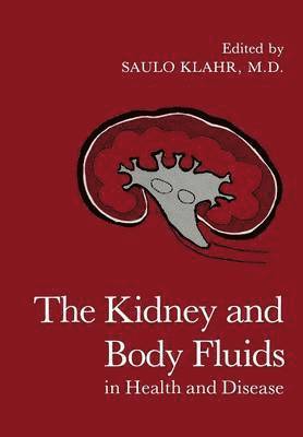 The Kidney and Body Fluids in Health and Disease 1