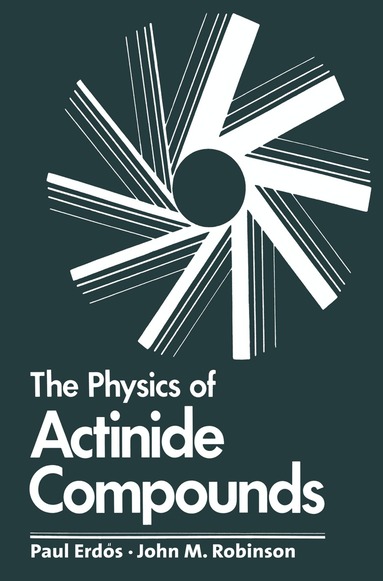 Paul Erdos - Physics of Actinide Compounds, Häftad