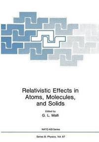 bokomslag Relativistic Effects in Atoms, Molecules, and Solids