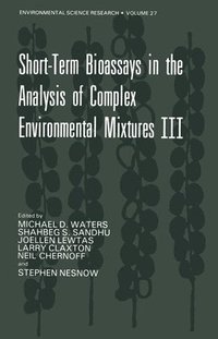 bokomslag Short-Term Bioassays in the Analysis of Complex Environmental Mixtures III