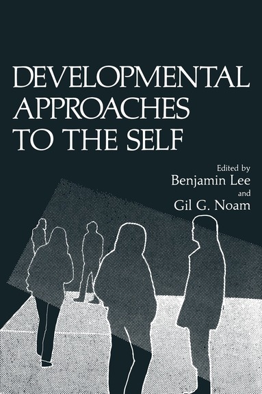 Benjamin Lee, Gil G. Noam - Developmental Approaches to the Self, Häftad
