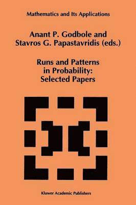 Anant P. Godbole, Stavros G. Papastavridis - Runs and Patterns in Probability: Selected Papers, Häftad