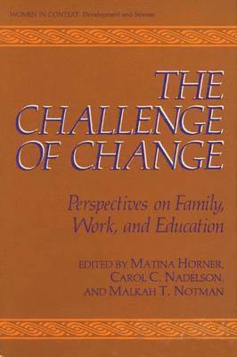 Martina S. Horner, Malkah T. Notman, Carol C. Nadelson - Challenge of Change, Häftad