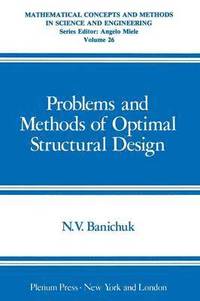 bokomslag Problems and Methods of Optimal Structural Design