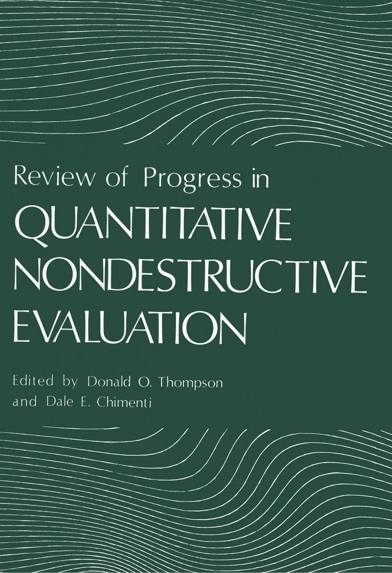 Donald O. Thompson, Dale E. Chimenti - Review of Progress in Quantitative Nondestructive Evaluation, Häftad