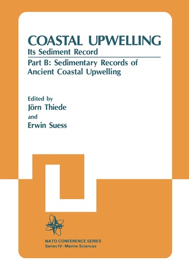 Jörn Thiede, Erwin Suess - Coastal Upwelling Its Sediment Record, Häftad