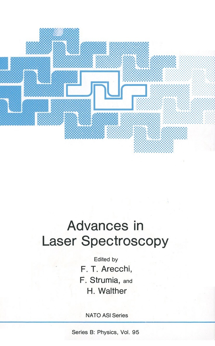 F. T. Arecchi, F. Strumia, H. Walther - Advances in Laser Spectroscopy, Häftad