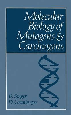 Molecular Biology of Mutagens and Carcinogens 1