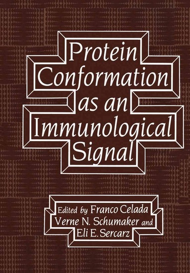 Franco Celada, Verne N. Schumaker, Eli E. Sercarz - Protein Conformation as an Immunological Signal, Häftad
