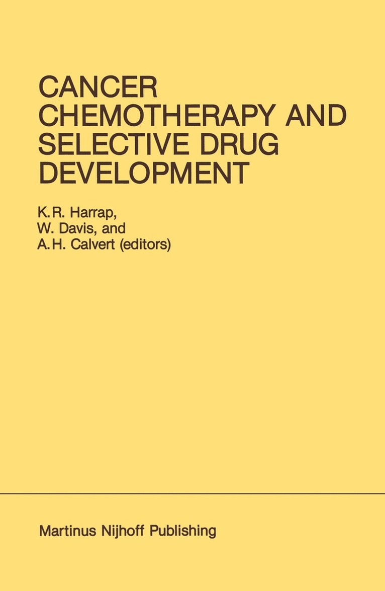 K.R. Harrap, W. Davis, A.H. Calvert, K. R. Harrap, A. H. Calvert - Cancer Chemotherapy and Selective Drug Development, Häftad