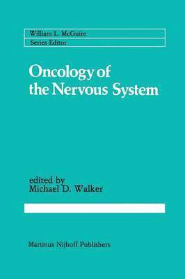 Michael D. Walker - Oncology of the Nervous System, Häftad