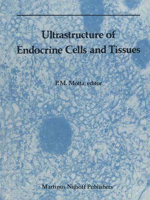 Ultrastructure of Endocrine Cells and Tissues 1