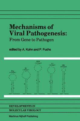 A. Kohn, P. Fuchs - Mechanisms of Viral Pathogenesis, Häftad