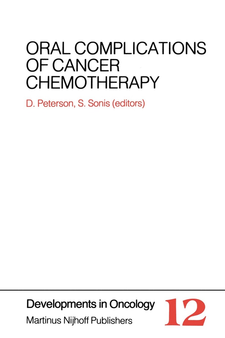 Douglas E. Peterson, Stephen T. Sonis - Oral Complications of Cancer Chemotherapy, Häftad