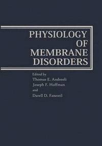 bokomslag Physiology of Membrane Disorders