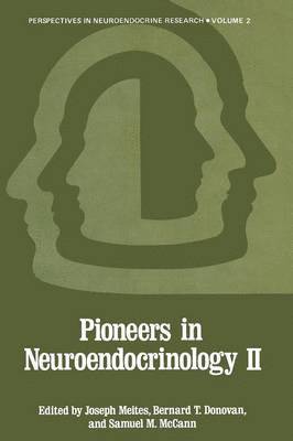 Joseph Meites - Pioneers in Neuroendocrinology II, Häftad