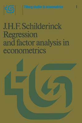 J.H.F. Schilderinck, J. H. F. Schilderinck - Regression and factor analysis applied in econometrics, Häftad