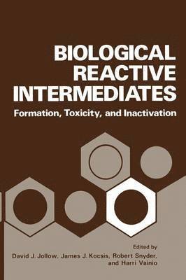 Biological Reactive Intermediates 1