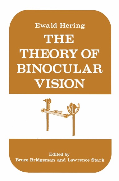 Ewald Hering - Theory of Binocular Vision, Häftad