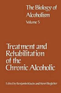 bokomslag Treatment and Rehabilitation of the Chronic Alcoholic