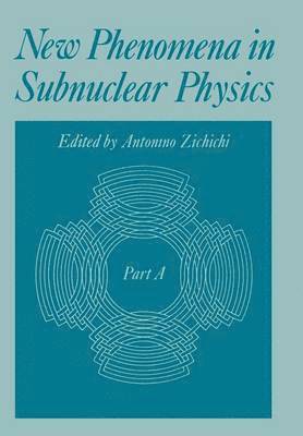 Antonino Zichichi - New Phenomena in Subnuclear Physics, Häftad
