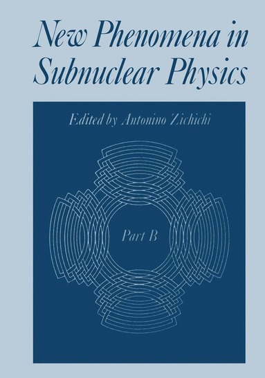 Antonino Zichichi - New Phenomena in Subnuclear Physics, Häftad