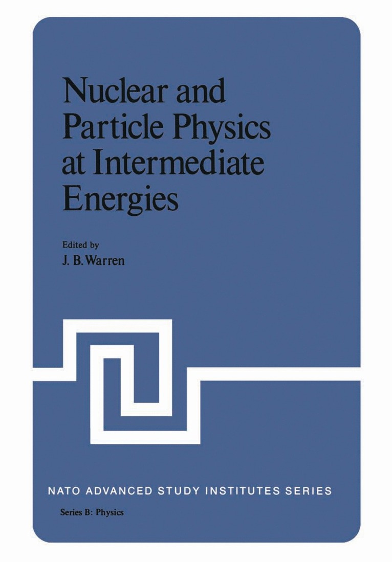 J. Warren - Nuclear and Particle Physics at Intermediate Energies, Häftad