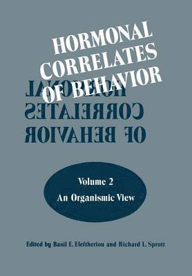 Hormonal Correlates of Behavior 1