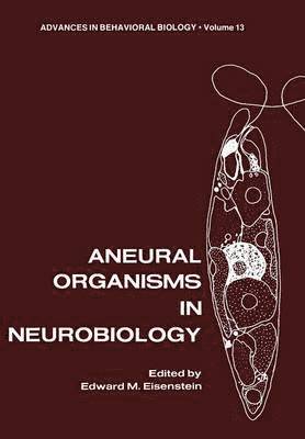 Aneural Organisms in Neurobiology 1