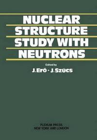 bokomslag Nuclear Structure Study with Neutrons