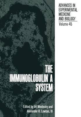 The Immunoglobulin a System 1