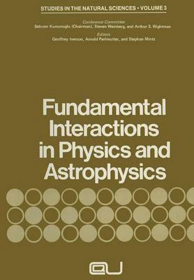 Fundamental Interactions in Physics and Astrophysics 1