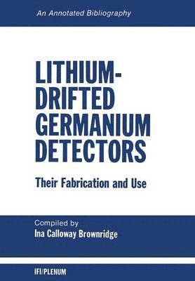 bokomslag Lithium-Drifted Germanium Detectors: Their Fabrication and Use