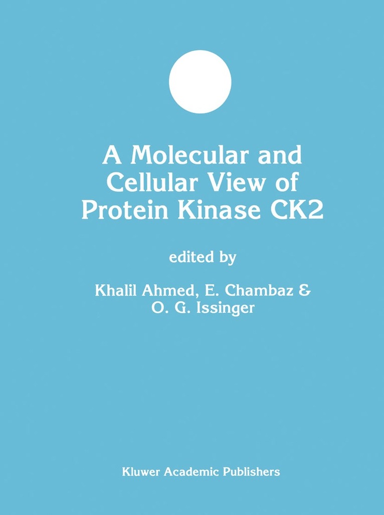 Molecular and Cellular View of Protein Kinase CK2