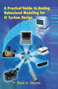 bokomslag A Practical Guide to Analog Behavioral Modeling for IC System Design