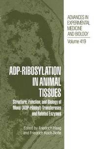 bokomslag ADP-Ribosylation in Animal Tissues